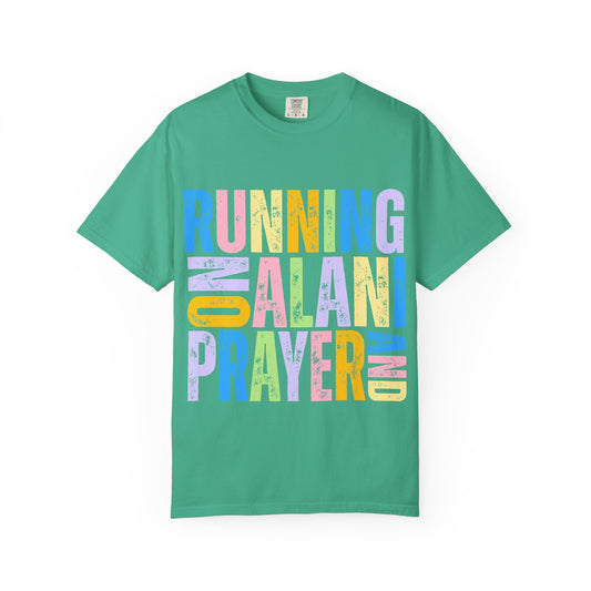 Running on Alani and Prayer T-Shirt